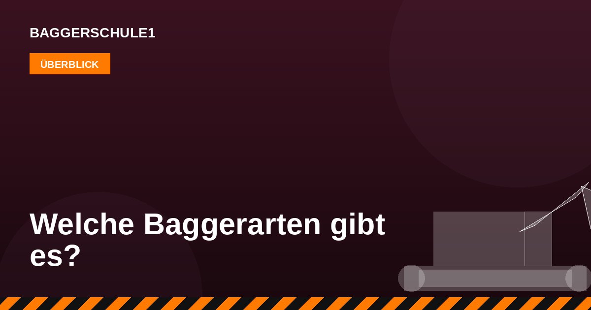 Welche Baggerarten gibt es? Der Überblick