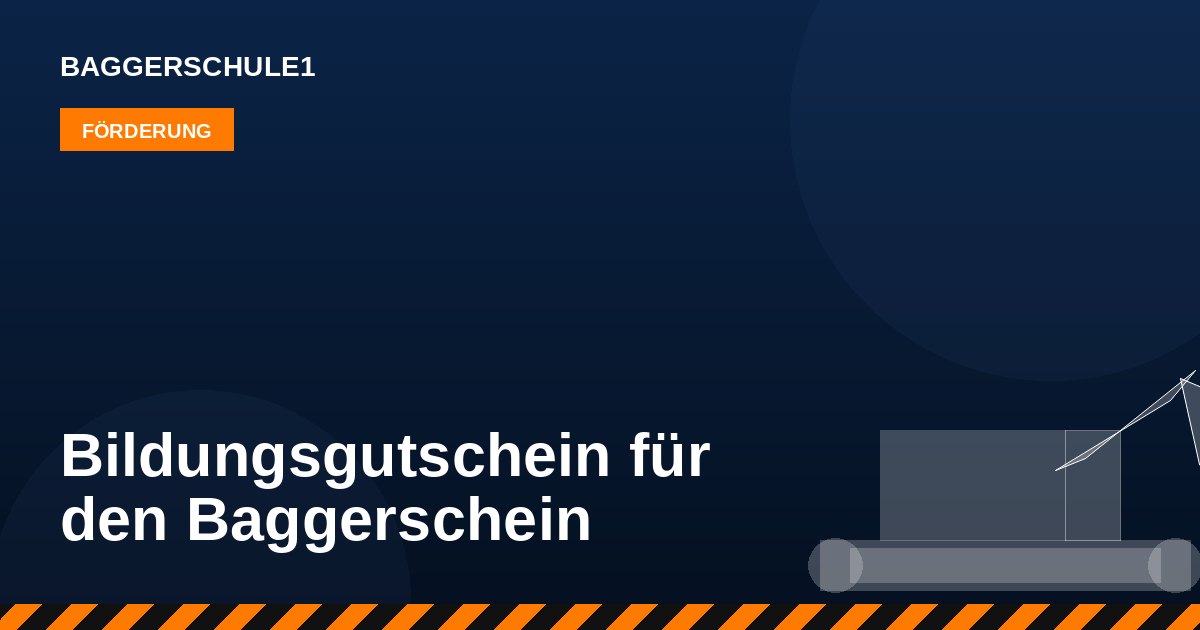 Bildungsgutschein für den Baggerschein – so funktioniert es
