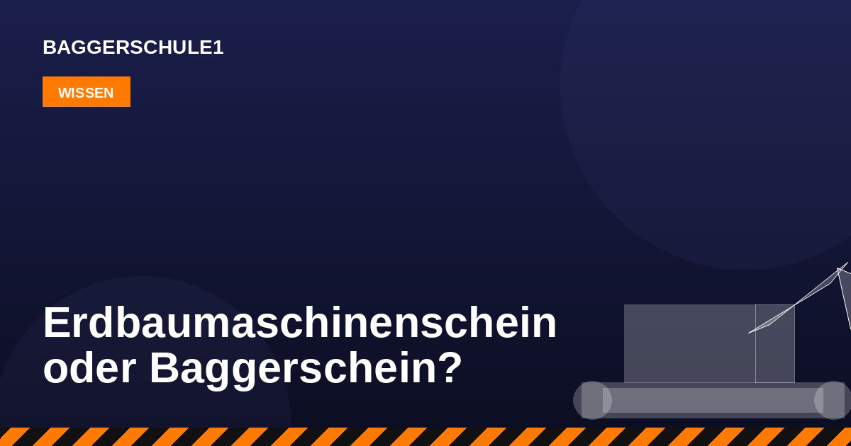 Erdbaumaschinenschein oder Baggerschein – wo liegt der Unterschied?