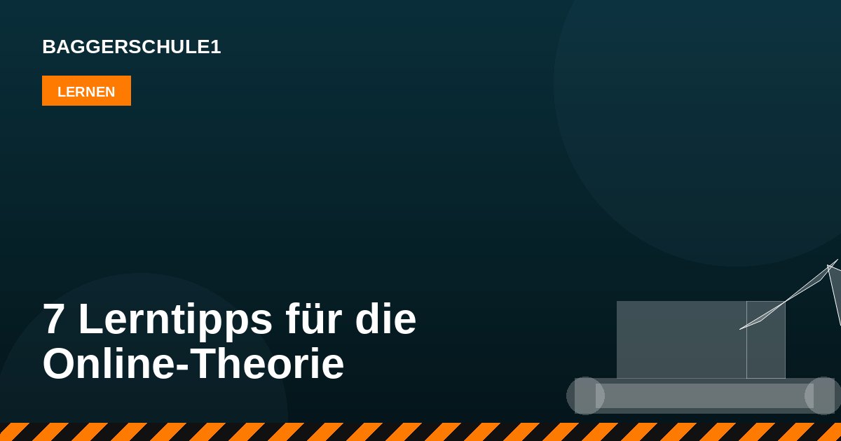 7 Lerntipps für die Online-Theorie zum Baggerschein