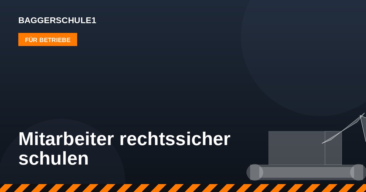 Baggerschein für Unternehmen: Mitarbeiter rechtssicher schulen